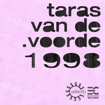 1998 (Deetron Remix) by Taras Van De Voorde