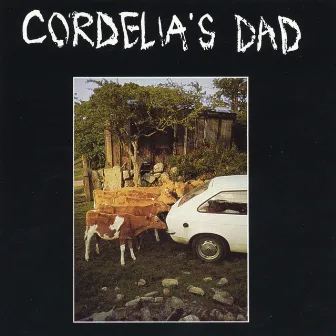 Cordelia's Dad by Cordelia's Dad