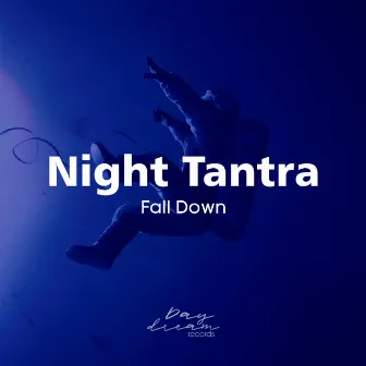 Fall Down by Night Tantra