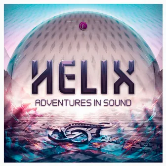 Adventures in Sound by Helix