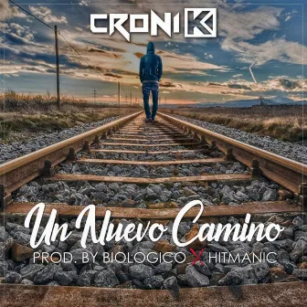 Un Nuevo Camino by Croni-K