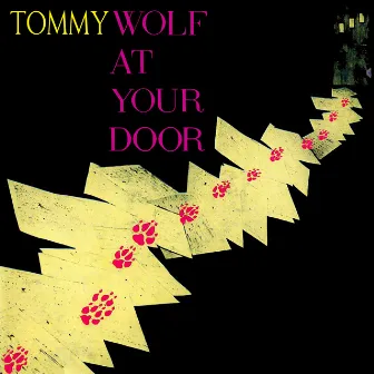 Wolf At Your Door by Tommy Wolf