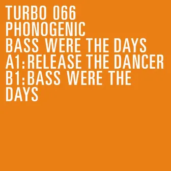 Bass Were the Days by Phonogenic