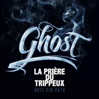 La prière du trippeux by Ghost