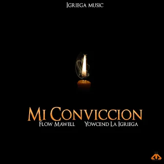 Mi Conviccion by Flowmawell