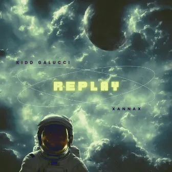 Replay by Kidd Galucci