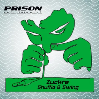 Shuffle & Swing Ep by Zuckre