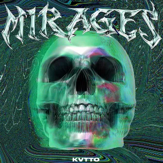 Mirages by KVTTO