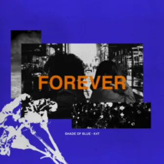 Forever by K4T