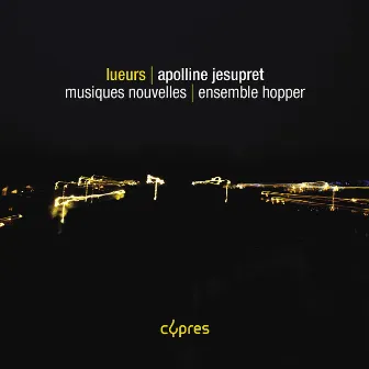 Lueurs by Ensemble Hopper