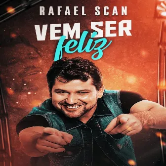 Vem Ser Feliz by Rafael Scan