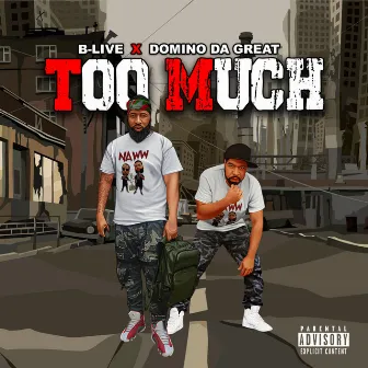 TOO MUCH by B-Live