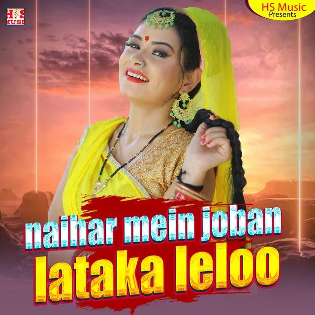 Naihar Mein Joban Lataka Leloo