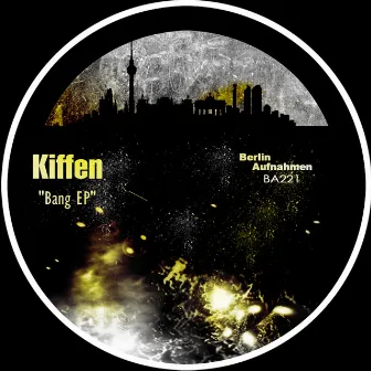 Bang EP by Kiffen