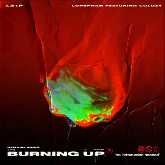 BURNING UP by LOPE PHAM