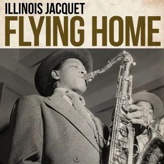 Flying Home by Illinois Jacquet & His Orchestra