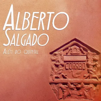 Além do Quintal by Alberto Salgado