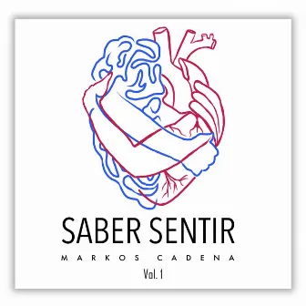 Saber Sentir Vol. 1 by Markos Cadena