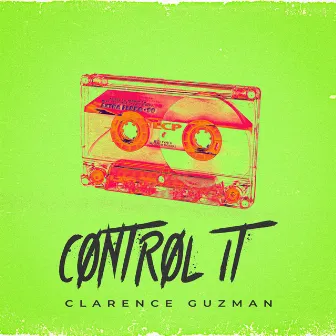 Control It by Clarence Guzman