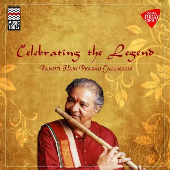 Celebrating the Legend - Pt. Hari Prasad Chaurasia by Hariprasad Chaurasia