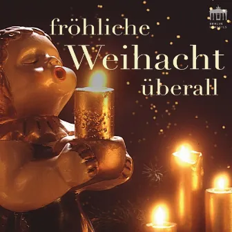 Fröhliche Weihnacht überall by Thomanerchor Leipzig