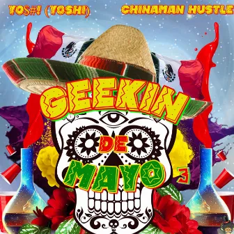 Geekin De Mayo 3: Viva la Música by Chinaman Hustle