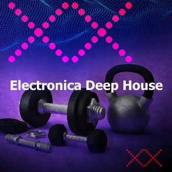 Electronica Deep House by Electronica Workout