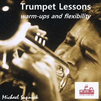 Trumpet Lessons (Daily Warm-Ups and Flexibility Tutorial) by Michael Supnick