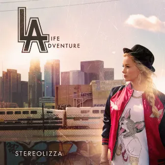 L.A. Life Adventure by Stereolizza