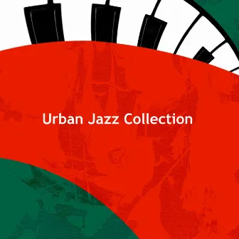 Urban Jazz Collection by Urban Jazz Junction