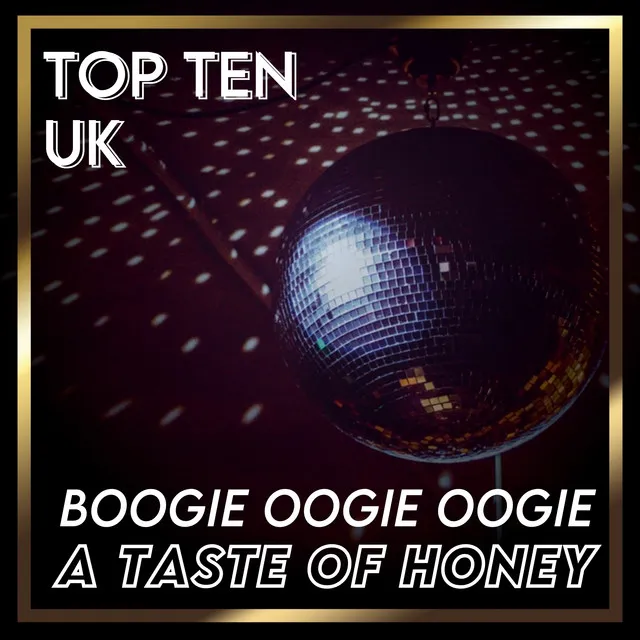 Boogie Oogie Oogie (UK Chart Top 40 - No. 3)