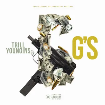 G's by Trill Youngins