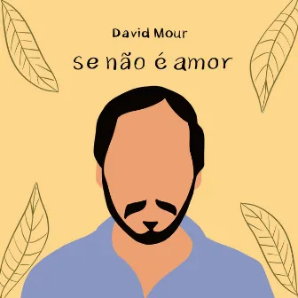 Se Não É Amor by David Mour