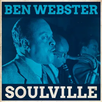 Soulville by The Ben Webster Quintet