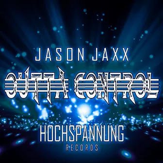 Outta Control by Jason Jaxx