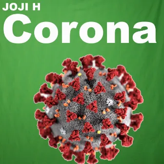 Corona by Joji H