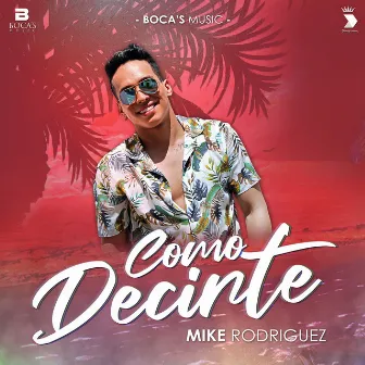 Como Decirte by Mike Rodriguez