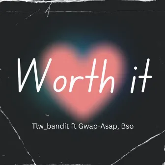 Worth It by Tlw_bandit