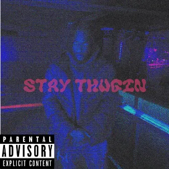 Stay Thugin by Kokar