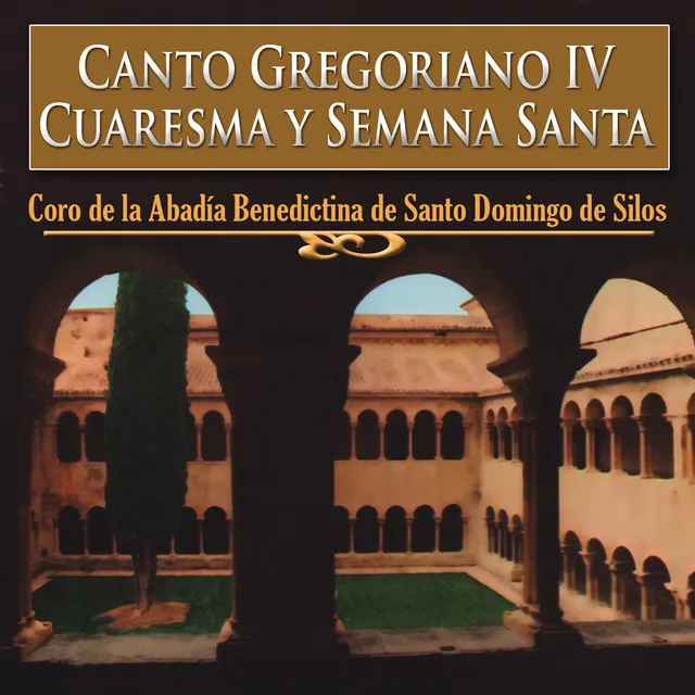 Canto Gregoriano IV, Cuaresma y Semana Santa: Exsurge, Quare Obdormis