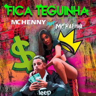 Fica Teguinha by Mc Henny