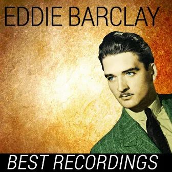 Eddie Barclay - Best Recordings by Eddie Barclay