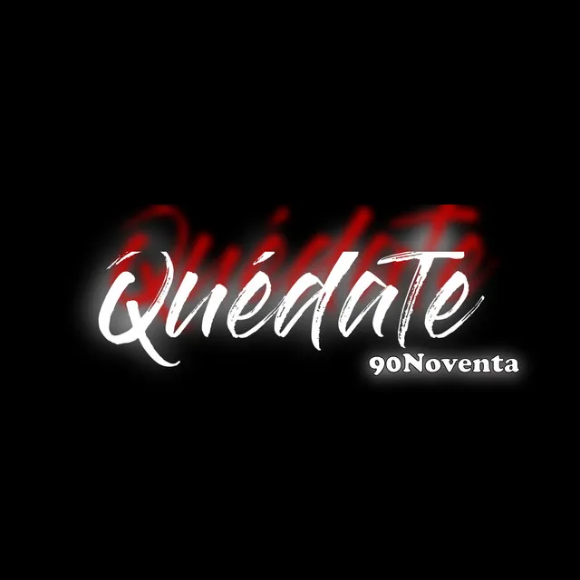 Quédate