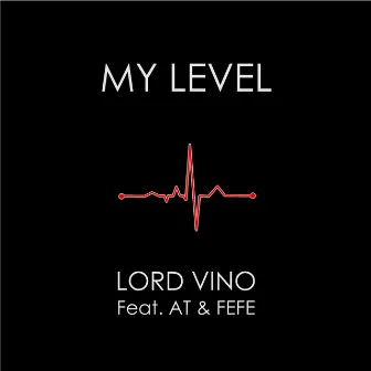 My Level by Lord Vino