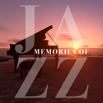 Memories of Jazz by JaZZ