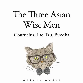 The Three Asian Wise Men: Confucius, Lao Tzu, Buddha by Buddha