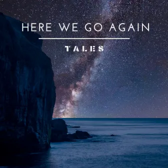 Here We Go Again by Tales