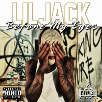 Before My Eyes by Lil Jack