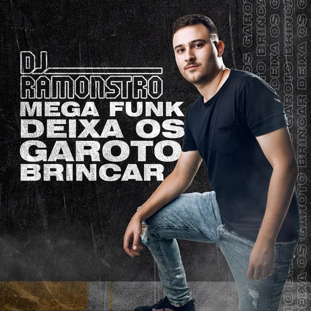 Mega Funk Deixa os Garoto Brincar