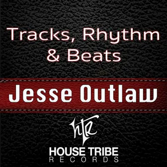 Tracks Rhythm and Beats EP by Jesse Outlaw